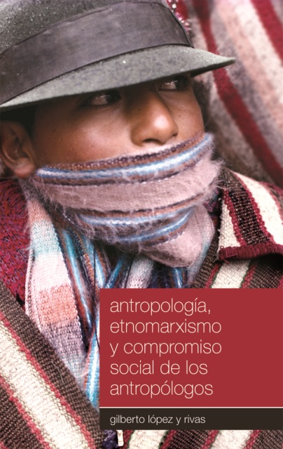 Antropología, etnomarxismo y compromiso social de los antropólogos