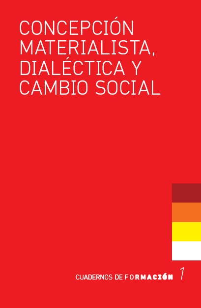 Concepción materialista, dialéctica y cambio social