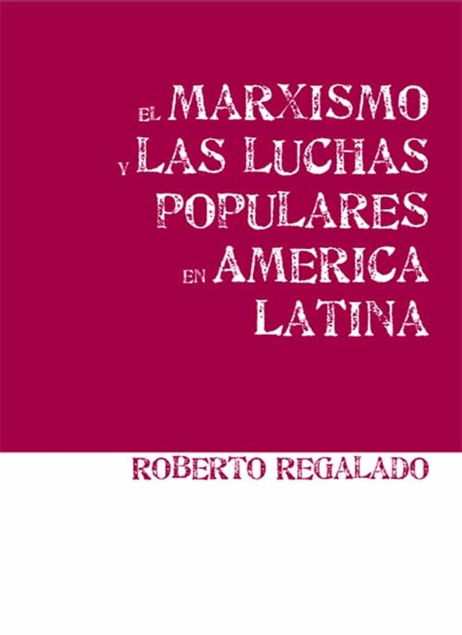 El marxismo y las luchas populares en América Latina