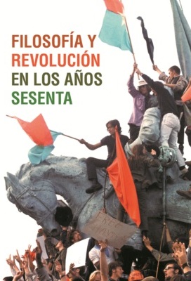 Filosofía y Revolución en los años sesenta