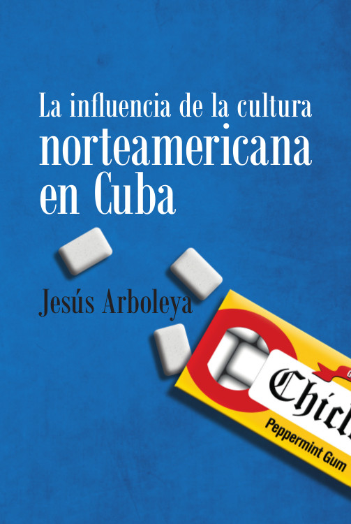 La influencia de la cultura norteamericana en Cuba