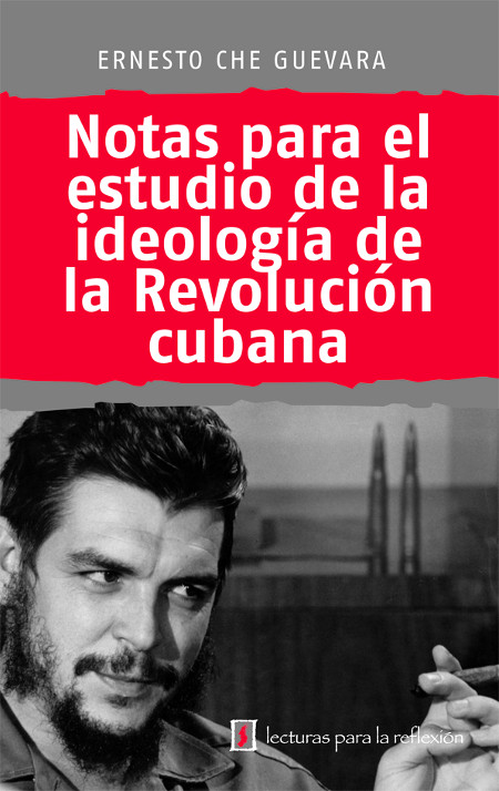 Notas para el estudio de la ideología de la Revolución cubana