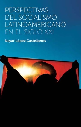 Perspectivas del socialismo latinoamericano  en el siglo XXI
