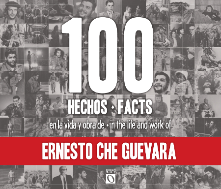 100 hechos en la vida y obra de Ernesto Che Guevara